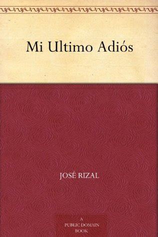 mi ultimo adios pronunciation|Mi Ultimo Adios by Jose Rizal (Spanish with English .